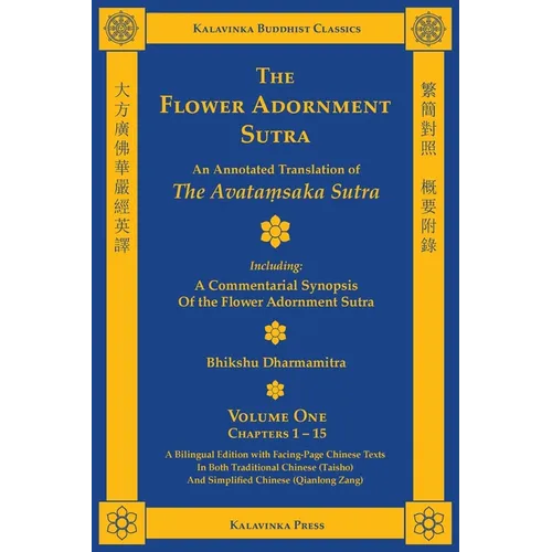 The Flower Adornment Sutra (Bilingual) - Volume One: An Annotated Translation of the Avataṃsaka Sutra with "A Commentarial Synopsis of the Flowe