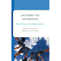 Letters to Students: What It Means to Be a College Graduate