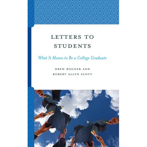 Letters to Students: What It Means to Be a College Graduate