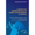 La protection juridictionnelle de l'ordre constitutionnel au Sénégal