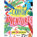 Crayon Adventures: Over 100 Activities