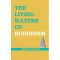The Living Waters of Buddhism