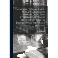 Memoirs of Pliny Earle, M.D., With Extracts From his Diary and Letters (1830-1892) and Selections From his Professional Writings ( 1839-1891)