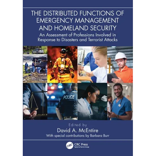 The Distributed Functions of Emergency Management and Homeland Security: An Assessment of Professions Involved in Response to Disasters and Terrorist