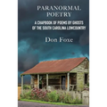 Paranormal Poetry: A Chapbook Of Poems By Ghosts Of The South Carolina Lowcountry