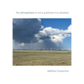 The atmosphere is not a perfume it is odorless