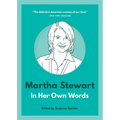 Martha Stewart: In Her Own Words