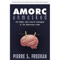 AMORC Unmasked: The hidden mind control techniques of the Rosicrucian order