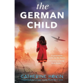The German Child: A totally heartbreaking and page-turning World War 2 novel