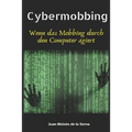 Cybermobbing: Wenn das Mobbing durch den Computer agiert