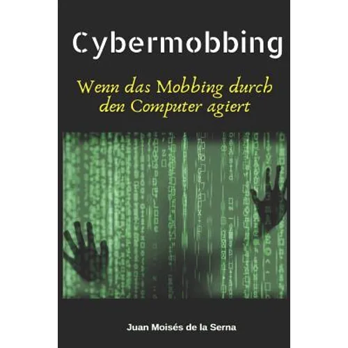 Cybermobbing: Wenn das Mobbing durch den Computer agiert