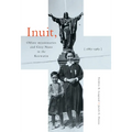 Inuit, Oblate Missionaries, and Grey Nuns in the Keewatin, 1865-1965