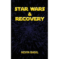 Star Wars & Recovery