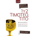 Comentario Bíblico Con Aplicación NVI 1 Y 2 Timoteo, Tito: del Texto Bíblico a Una Aplicación Contemporánea