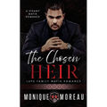 The Chosen Heir: A Steamy Mafia Romance