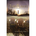 Thin Places: Where Faith Is Affirmed and Hope Dwells