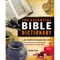 The Essential Bible Dictionary: Key Insights for Reading God's Word
