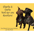 Charlie & Carlie Vont sur une Aventure!