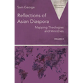 Reflections of Asian Diaspora: Mapping Theologies and Ministries
