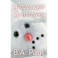 Hijacked Holidays: Four Twisted Holiday Mysteries