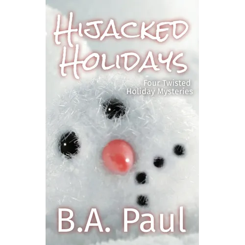 Hijacked Holidays: Four Twisted Holiday Mysteries