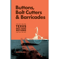 Buttons, Bolt Cutters & Barricades