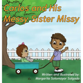 Carlos and His Messy Sister Missy
