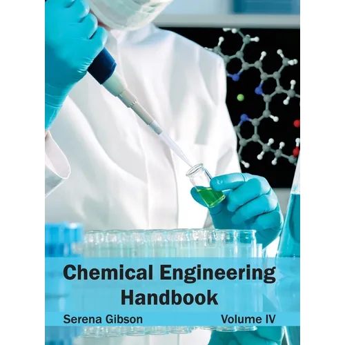 Chemical Engineering Handbook: Volume IV