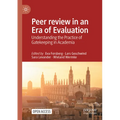Peer review in an Era of Evaluation: Understanding the Practice of Gatekeeping in Academia