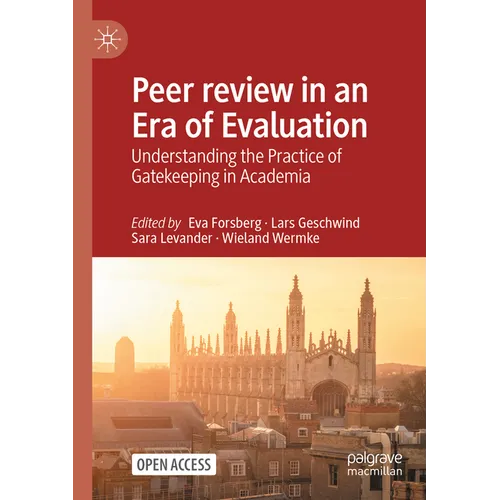 Peer review in an Era of Evaluation: Understanding the Practice of Gatekeeping in Academia