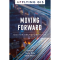 Moving Forward: GIS for Transportation