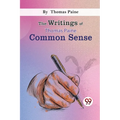 The Writings Of Thomas Paine common sense