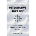 Integrative Therapy: Personal Transformation Guide