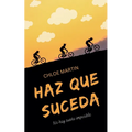 Haz Que Suceda