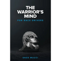 The Warrior's Mind: For Race Drivers