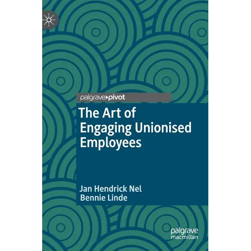 The Art of Engaging Unionised Employees