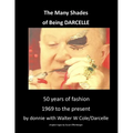 The Many Shades of Being Darcelle: 50 years of fashion 1969 until present