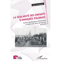 La scolarité des enfants d'immigrés polonais: Société métallurgique de Normandie & Société des mines de Soumont 1919-1939
