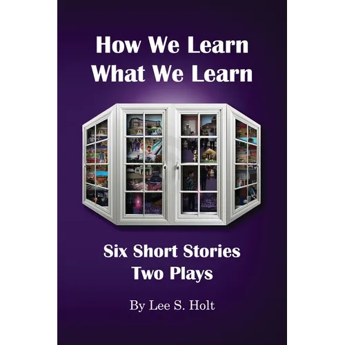 How We Learn What We Learn