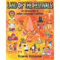 Land of the Festivals: An Introduction to Indian Culture and Traditions
