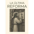 La Última Reforma