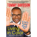 Living in Color: What's Funny about Me: Stories from in Living Color, Pop Culture, and the Stand-Up Comedy Scene of the 80s & 90s
