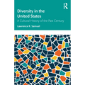 Diversity in the United States: A Cultural History of the Past Century