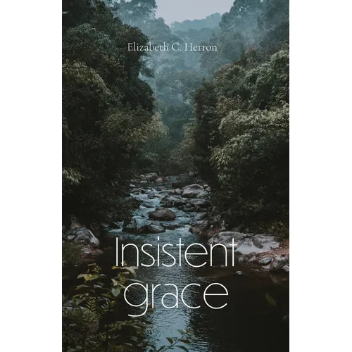 Insistent Grace
