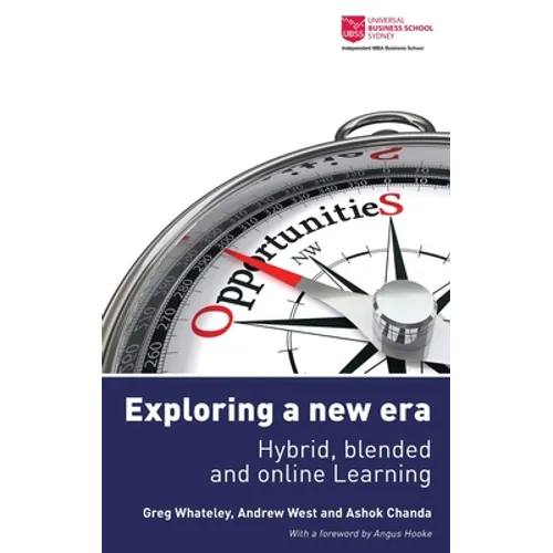 Exploring a new era - hybrid, blended and online learning