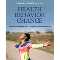 Health Behavior Change: Proven Strategies for a Longer and Healthier Life