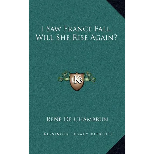 I Saw France Fall, Will She Rise Again?