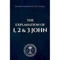 The Explanation of 1, 2 & 3 John