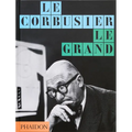 Le Corbusier: Le Grand