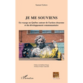 Je me souviens: En voyage au Québec autour de l'action citoyenne et du développement communautaire